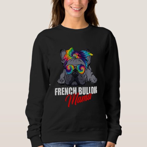 Frenchie Mama Cute French Bulldog Dog Mom  Womens  Sweatshirt