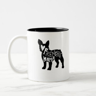 Frenchie Mama Cute French Bulldog Mom Two-Tone Coffee Mug