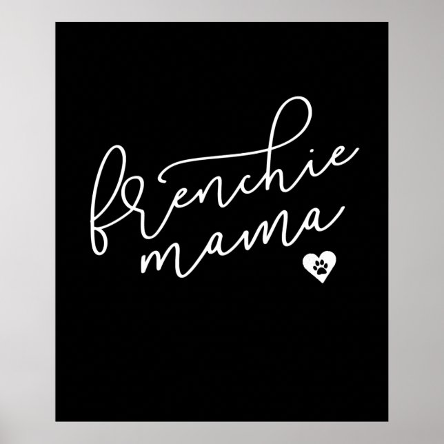 Frenchie Mama | French Bulldog | Dog Gift Poster (Front)