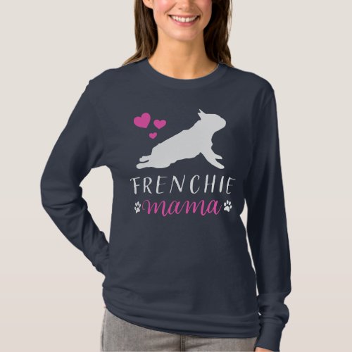 Frenchie Mama French Bulldog Mom Mothers Day  T_Shirt