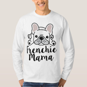 Frenchie Mama French Bulldog Mom T-Shirt