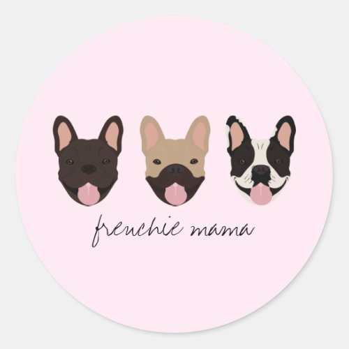 Frenchie Mama French Bulldogs Classic Round Sticker