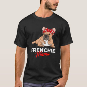 Frenchie Mama Funny French Bulldog Dog Mom Cute Gi T-Shirt