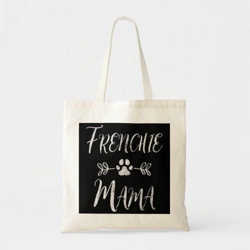 Frenchie Mama Shirt French Bulldog Mom Funny Dog M Tote Bag
