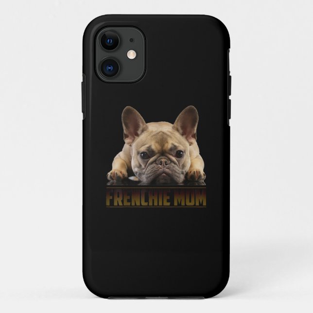 Frenchie Mama T  Women French Bulldog Gift Dog Mom Case-Mate iPhone Case (Back)