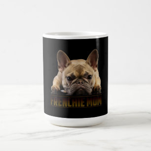 Frenchie Mama T Women French Bulldog Gift Dog Mom Coffee Mug