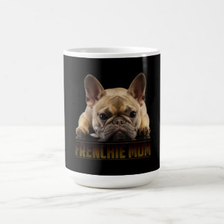 Frenchie Mama T  Women French Bulldog Gift Dog Mom Coffee Mug