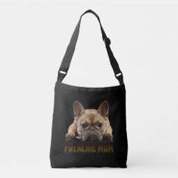Frenchie Mama T  Women French Bulldog Gift Dog Mom Crossbody Bag