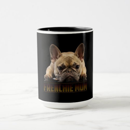 Frenchie Mama T  Women French Bulldog Gift Dog Mom Mug