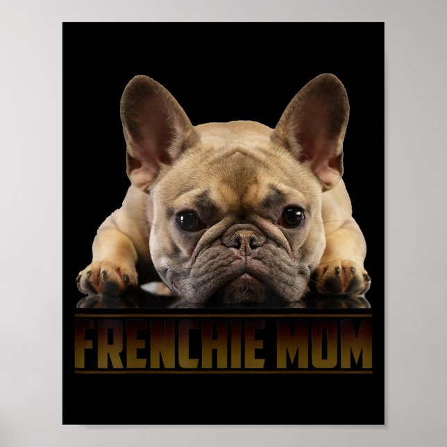 Frenchie Mama T  Women French Bulldog Gift Dog Mom Poster (Front)