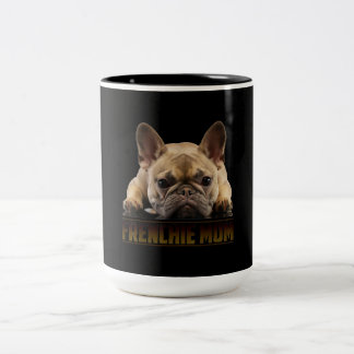Frenchie Mama T Women French Bulldog Gift Dog Mom Two-Tone Coffee Mug
