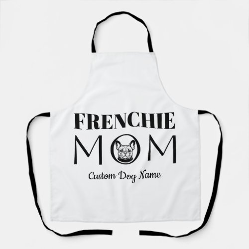 FRENCHIE MOM Birthday Gift For Mom, Dog Mom Apron