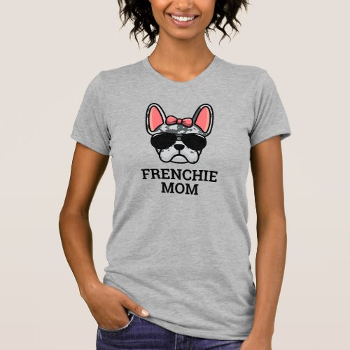 Frenchie Mom Blue Merle Female French Bulldog T_Shirt