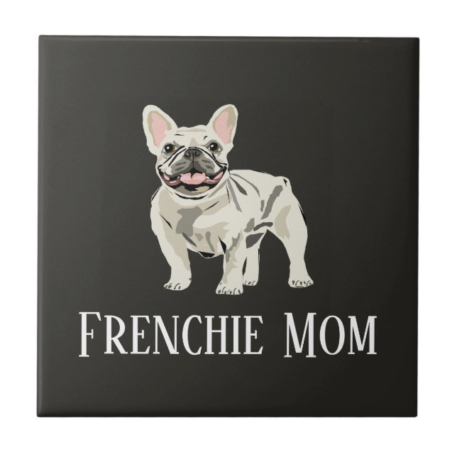Frenchie Mom Ceramic Tile (Front)