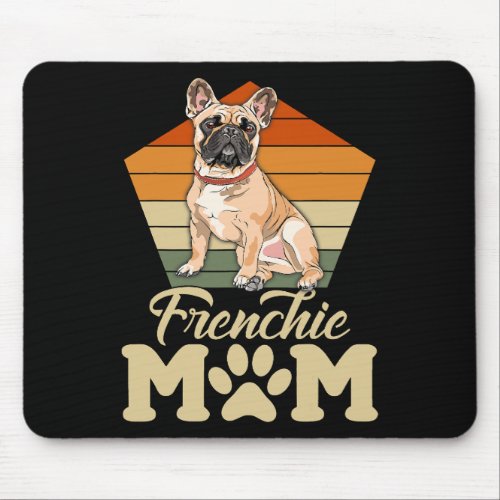 Frenchie Mom Cute French Bulldog For Mothers Day  Mouse Pad