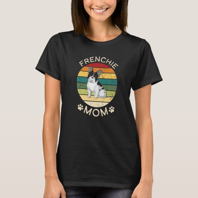 Frenchie Mom Dog Moms Mamma French Bulldog Cute Re T-Shirt (Front)