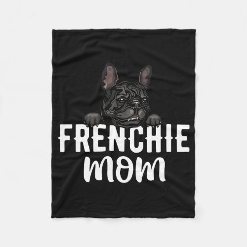 Frenchie Mom Dog Owner French Bulldog Dog Mama Fleece Blanket