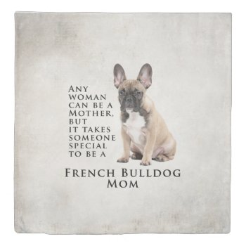 Frenchie Mom Duvet Cover by ForLoveofDogs at Zazzle