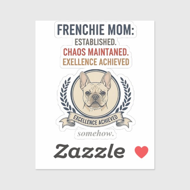 Frenchie Mom Established Chaos Maintained Design Sticker (Sheet)