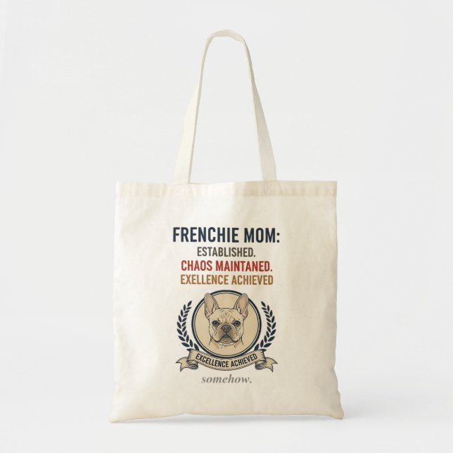 Frenchie Mom Established Chaos Maintained Design Tote Bag (Front)