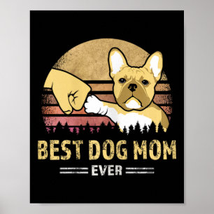 Frenchie Mom Ever Vintage French Bulldog Puppy Lov Poster