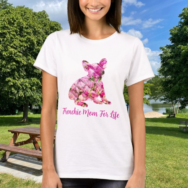 Frenchie Mom For Life French Bulldog Peony T-Shirt (Creator Uploaded)