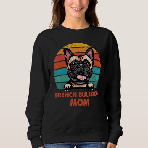 Frenchie Mom  French Bulldog Dog Mama Cute Girls Sweatshirt