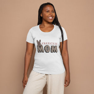 Frenchie Mom French Bulldog Lover Brown T-Shirt