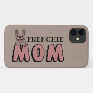 Frenchie Mom French Bulldog Lover iPhone 11 Case