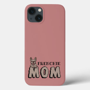 Frenchie Mom French Bulldog Lover iPhone 13 Case