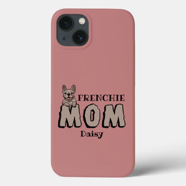 Frenchie Mom French Bulldog Lover Custom Name Case-Mate iPhone Case (Back)