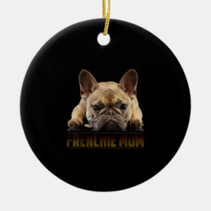 frenchie mom   french bulldog mom gift ceramic ornament