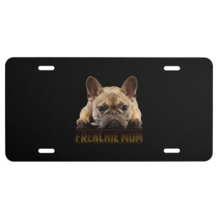 frenchie mom french bulldog mom gift license plate