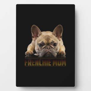 frenchie mom   french bulldog mom gift plaque