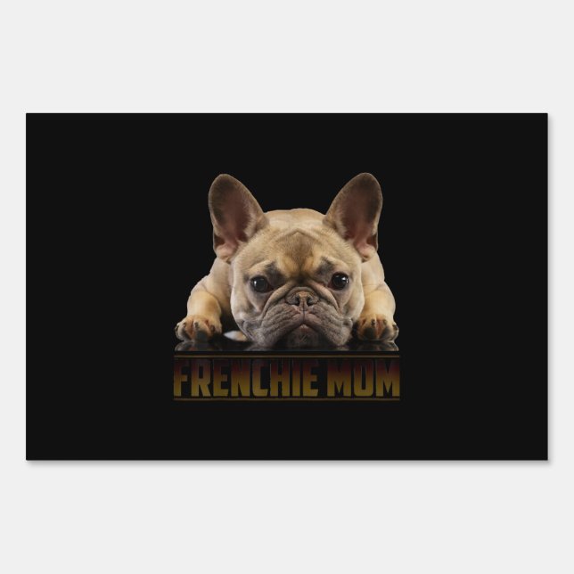 frenchie mom | french bulldog mom gift sign (Front)