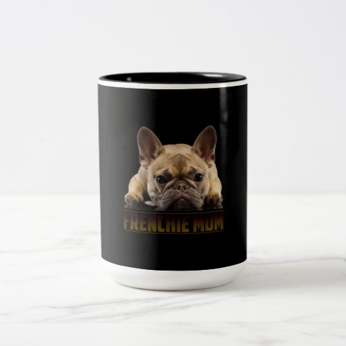 frenchie mom  french bulldog mom gift Two_Tone coffee mug