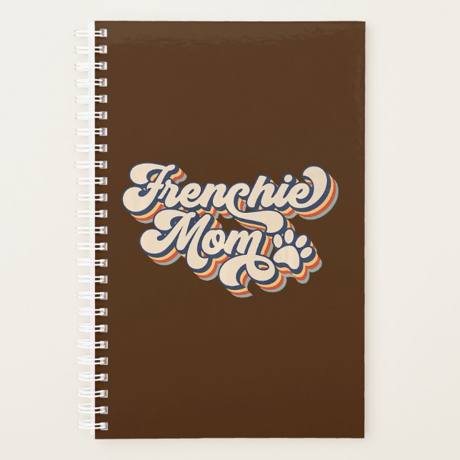 Frenchie Mom French Bulldog Mom Mother's Day Planner (Front)