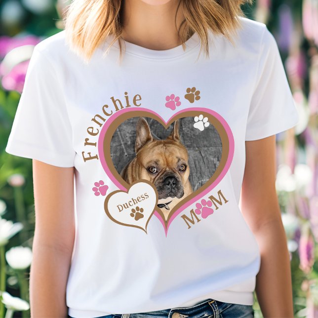 Frenchie Mom French Bulldog Photo Personalized T-Shirt (Frenchie Mom Bulldog Custom Photo Personalized T-Shirt)