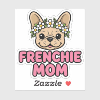 Frenchie Mom French Bulldog Sticker