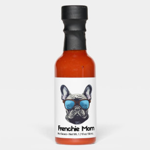 Frenchie Mom Funny French Bulldog Dog Lover Hot Sauces