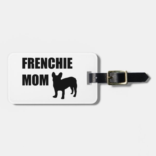 Frenchie Mom Luggage Tag (Front Horizontal)