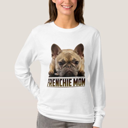 Frenchie Mom Mothers Day for French Bulldog Mom T_Shirt