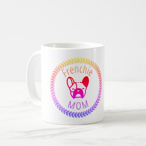 Frenchie Mom mug