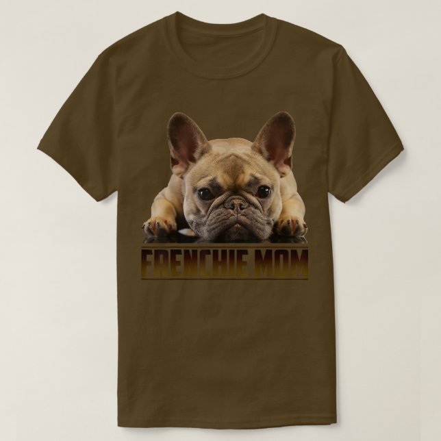 Frenchie Mom Shirt Mother's Day for French Bulldog (Design Front)
