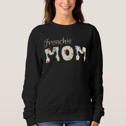 Frenchie Mom Sweat Frenchie Mom Sweater for Women
