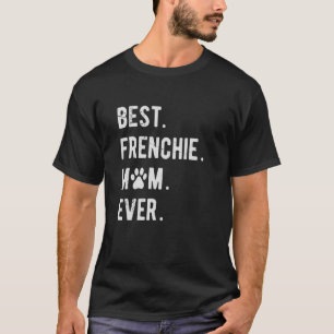 Frenchie Mom Womens Frenchie Mama French Bulldog T-Shirt
