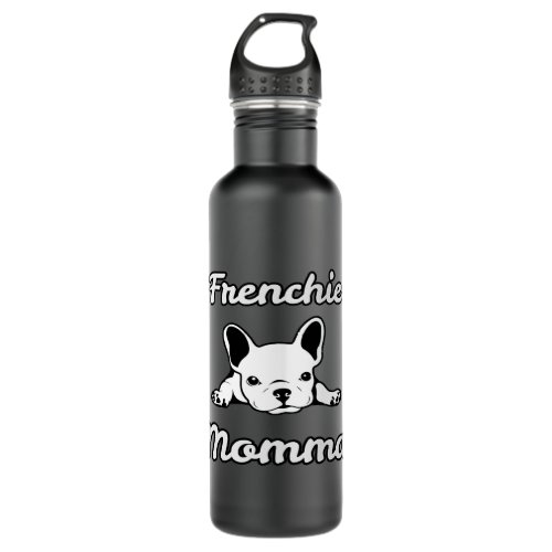 Frenchie Momma French Bulldog lover Mom 521 Stainless Steel Water Bottle