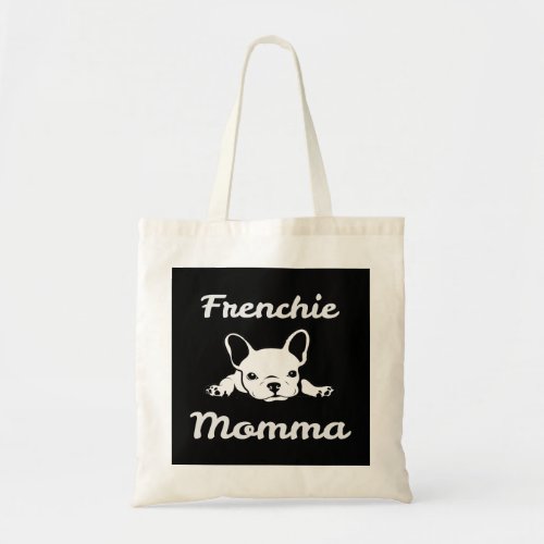Frenchie Momma French Bulldog lover Mom 521 Tote Bag