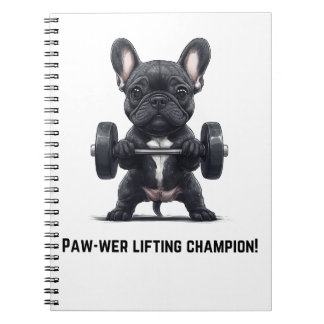 Frenchie Paw-wer Lifter Notebook