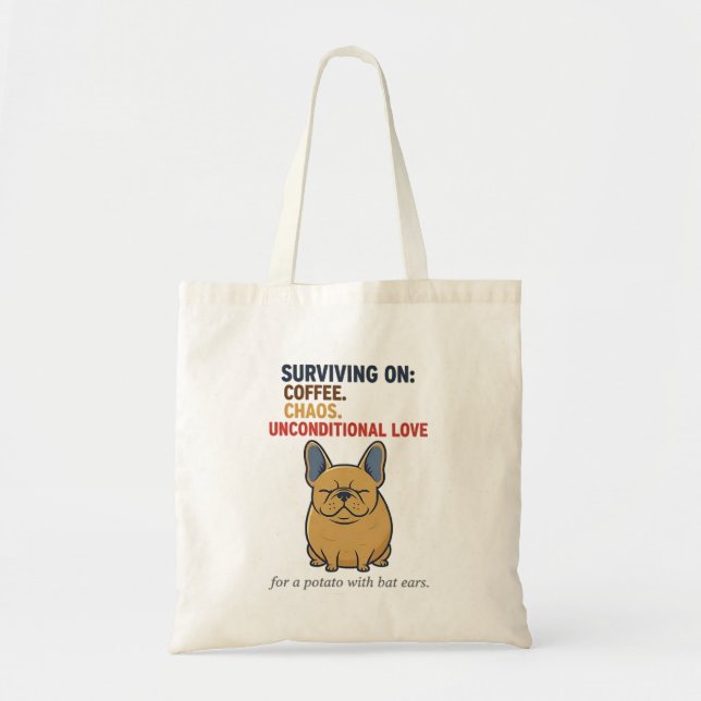 Frenchie Potato Coffee Chaos Love Funny Dog Mom Tote Bag (Front)
